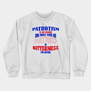 Patriotism is not enough Crewneck Sweatshirt